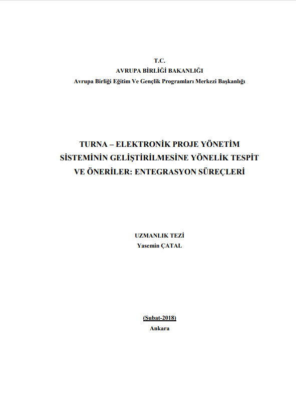 Yasemin ÇATAL-TURNA – ELEKTRONİK PROJE YÖNETİM  SİSTEMİNİN GELİŞTİRİLMESİNE YÖNELİK TESPİT  VE ÖNERİLER: ENTEGRASYON SÜREÇLERİ