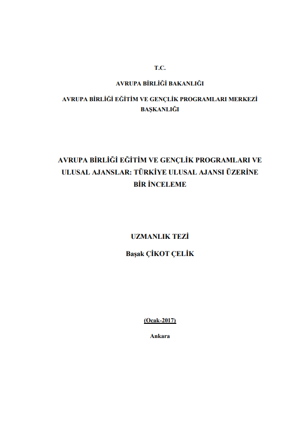 Başak ÇİKOT ÇELİK-AVRUPA BİRLİĞİ EĞİTİM VE GENÇLİK PROGRAMLARI VE  ULUSAL AJANSLAR: TÜRKİYE ULUSAL AJANSI ÜZERİNE  BİR İNCELEME