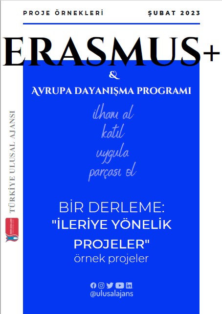 Erasmus+ Merkezi "İleriye Yönelik Projeler" Örnek Projeler